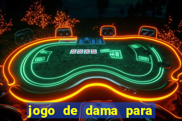 jogo de dama para ganhar dinheiro